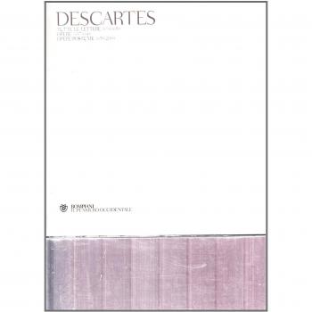 Opere 1637-1649-Opere postume 1650-2009-Tutte le lettere. Testo francese e latino a fronte. Ediz. illustrata