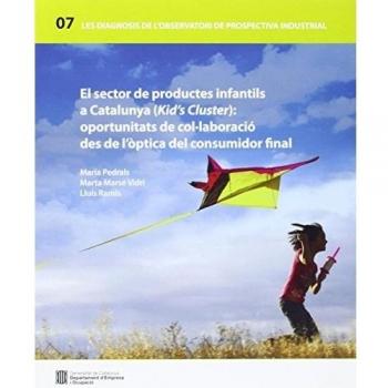 Sector de productes infantils a catalunya (kid's cluster): oportunitats de col·laboració des de l'òptica del consumidor final/el.