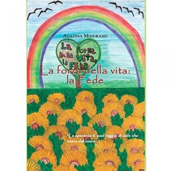 La forza della vita: la fede