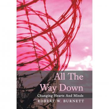 All the Way Down: Changing Hearts and Minds