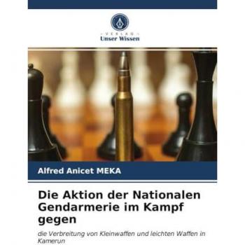 Die Aktion der Nationalen Gendarmerie im Kampf gegen: die Verbreitung von Kleinwaffen und leichten Waffen in Kamerun