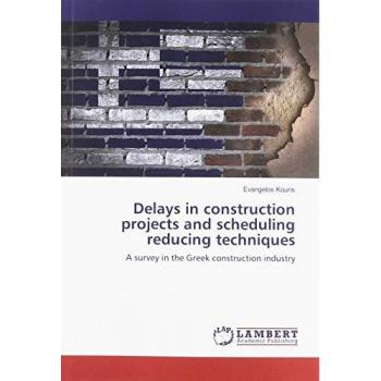 Delays in construction projects and scheduling reducing techniques: A survey in the Greek construction industry