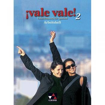 vale vale! 2 Arbeitsheft. Bayern: Unterrichtswerk für Spanisch im G8