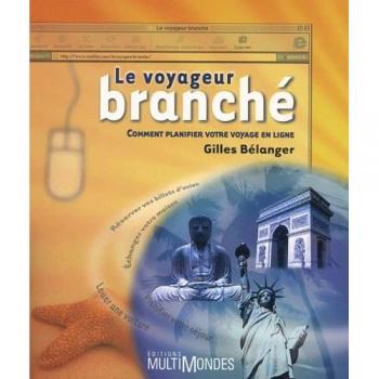 Le voyageur branche: Comment planifier votre voyage en ligne