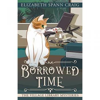 Borrowed Time (The Village Library Mysteries, Band 3)