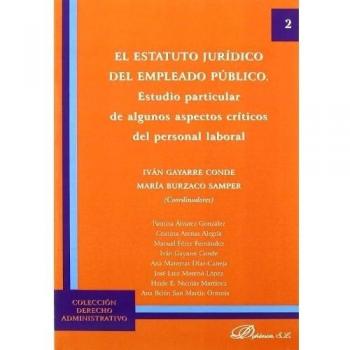 El Estatuto Jurídico del Empleado Público. Estudio particular de algunos aspectos críticos del personal laboral. (Tapa blanda).