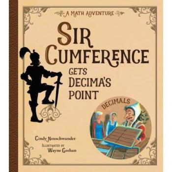 Sir Cumference Gets Decima's Point