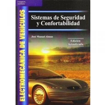 Electromecánica de vehículos. Sistemas de seguridad y confortabilidad