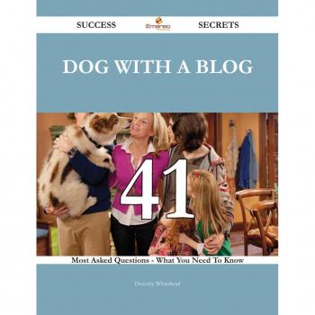 Vitalsource Technologies, Inc. Dog With A Blog 41 Success Secrets