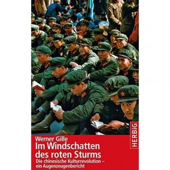 Im Windschatten des roten Sturms: Die chinesische Kulturrevolution