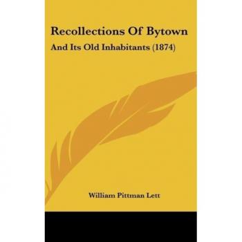 Recollections Of Bytown: And Its Old Inhabitants (1874)