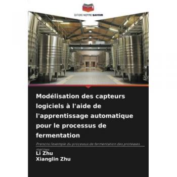 Modélisation des capteurs logiciels à l'aide de l'apprentissage automatique pour le processus de fermentation: Prenons l'exemple du processus de fermentation des protéases marines