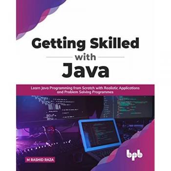 Raza, M Rashid: Getting Skilled with Java