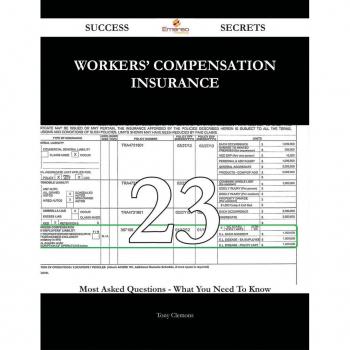 Workers' Compensation Insurance 23 Success Secrets