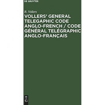 Vollers' General Telegaphic Code Anglo-French / Code Général Telégraphic Anglo-Français