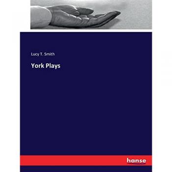 Smith, Lucy T.: York Plays