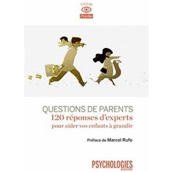 Questions de parents: 100 réponses d'expert à vos préoccupations quotidiennes