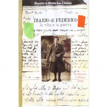 Diario di Federico. La vita e la guerra. Da Griscino a Verona