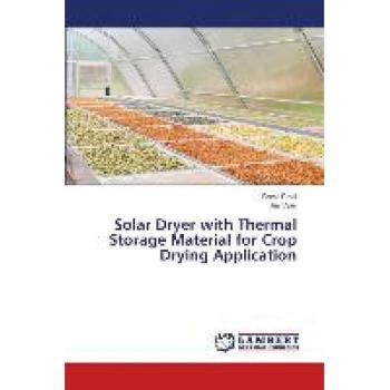 Solar Dryer with Thermal Storage Material for Crop Drying Application: DE