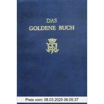 Das Goldene Buch: Die Wahre Andacht zu Maria, das Geheimnis Mariä und die Liebe zum Kreuz