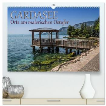 GARDASEE Orte am malerischen Ostufer (hochwertiger Premium Wandkalender 2025 DIN A2 quer) Kunstdruck in Hochglanz