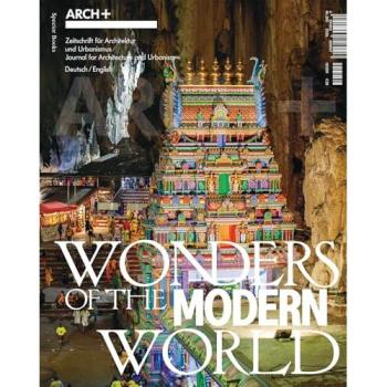 ARCH+ Wonders of the Modern World, Fachbücher von Jonathan Schmidt-Ott, René Girard, Nick Beech, Kersten Geers, Pierre Fakhoury, Sa Jacob, Giovanna Silva