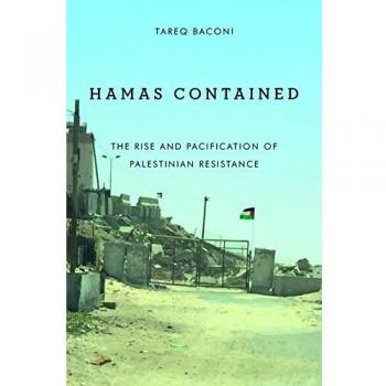 Hamas Contained: The Rise and Pacification of Palestinian Resistance