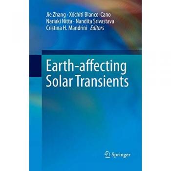 Earth-affecting Solar Transients, Fachbücher von Jie Zhang, Xóchitl Blanco-Cano, Nandita Srivastava, Nariaki Nitta, Cristina H. Mandrini