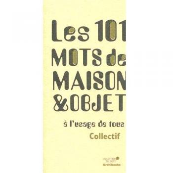 Les 101 mots de maison et objet à l'usage de tous