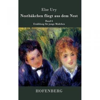Ury, Else: Nesthäkchen fliegt aus dem Nest