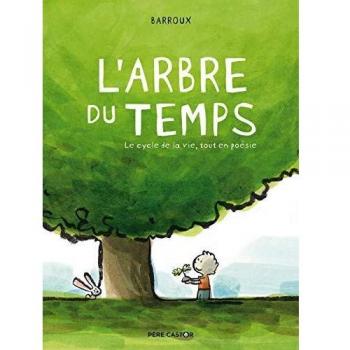 L'arbre du temps: Le cycle de la vie, tout en poésie