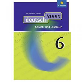 deutsch ideen 6. Schülerband. Baden-Württemberg