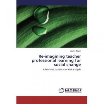 Re-imagining teacher professional learning for social change