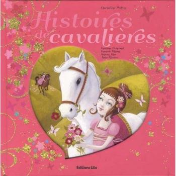 Histoires Au Pays des Merveilles : Histoires de Cavalieres/Album Grand Format