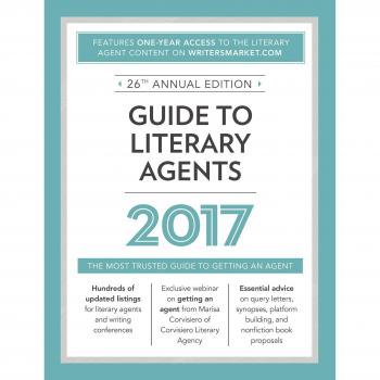 Guide to Literary Agents 2017: The Most Trusted Guide to Getting Published