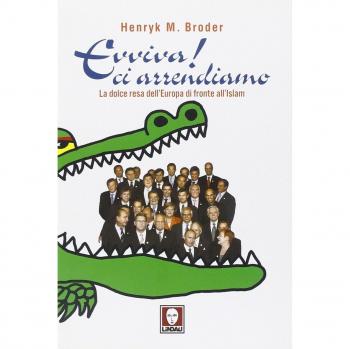 Evviva! Ci arrendiamo. La dolce resa dell'Europa di fronte all'Islam
