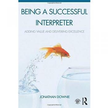 Being A Successful Interpreter: Adding Value And Delivering Excellence (Paperback)