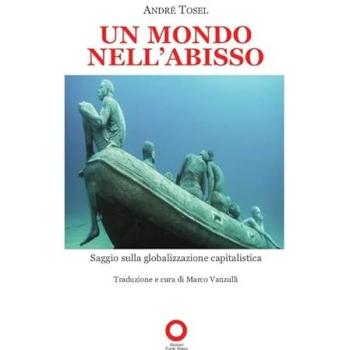 Un mondo nell'abisso. Saggio sulla globalizzazione capitalistica