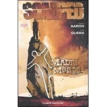 Scalped. Vol. 3: Madri morte