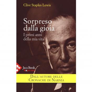 Sorpreso dalla gioia. I primi anni della mia vita
