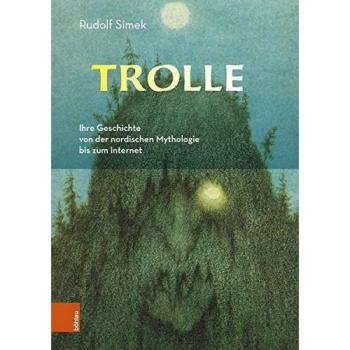 Trolle: Ihre Geschichte von der nordischen Mythologie bis zum Internet