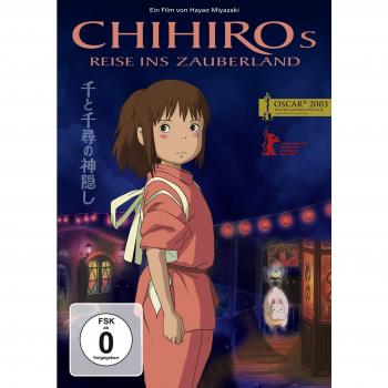 Chihiros Reise ins Zauberland