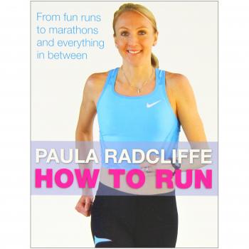 Paula Radcliffe How To Run: All You Need To Know About Fun Runs, Marathons, And Everything In Between