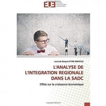 Eyike Mbongo, L: L'ANALYSE DE L'INTEGRATION REGIONALE DANS L