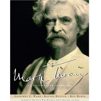 Mark Twain: An Illustrated Biography