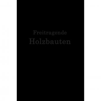 Geißler, F.: Freitragende Holzbauten