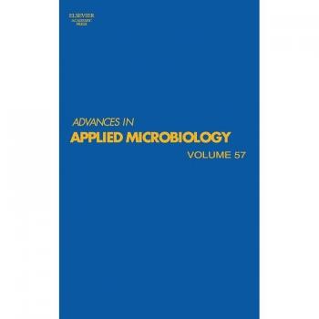Academic Press, Inc. Advances in Applied Microbiology: Volume 57 (Hardback)