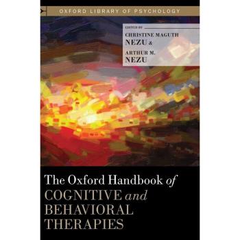 Oxford Handbook of Cognitive and Behavioral Therapies (Oxford Library of Psychology)