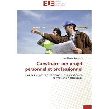 Construire son projet personnel et professionnel