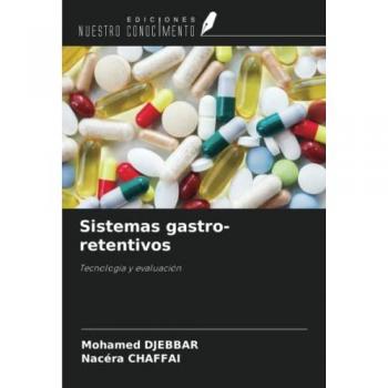 Sistemas gastro-retentivos: Tecnología y evaluación